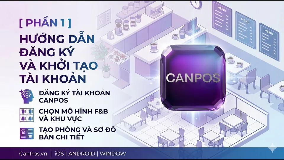 Hướng dẫn sử dụng phần mềm Bán hàng CANPOS trên điện thoại